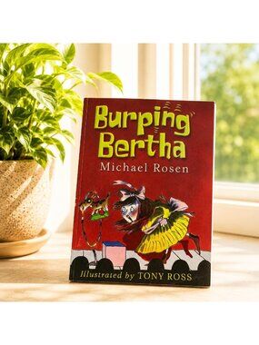 Burping Bertha By Michael Rosen Illustrated By Tony Ross 2004 Paperback Andersen